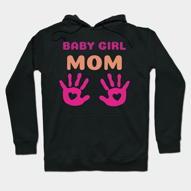 Baby girl mom Hoodie by A Reel Keeper